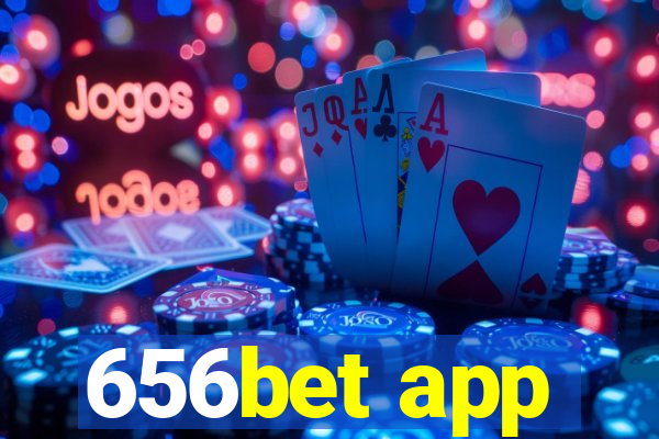 656bet app